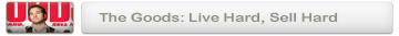 The Goods: Live Hard, Sell Hard